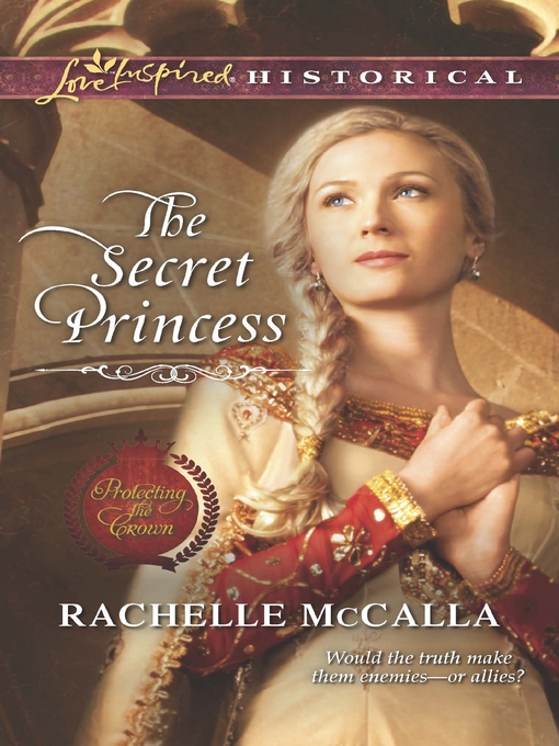 Title details for The Secret Princess by Rachelle McCalla - Wait list